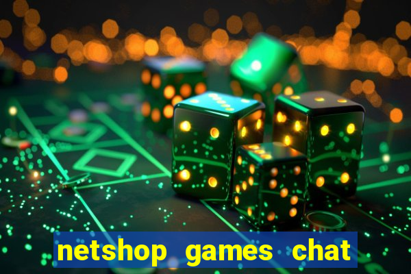 netshop games chat ao vivo